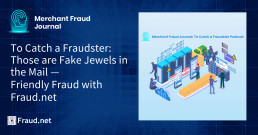 e-commerce fraud merchant fraud journal podcast